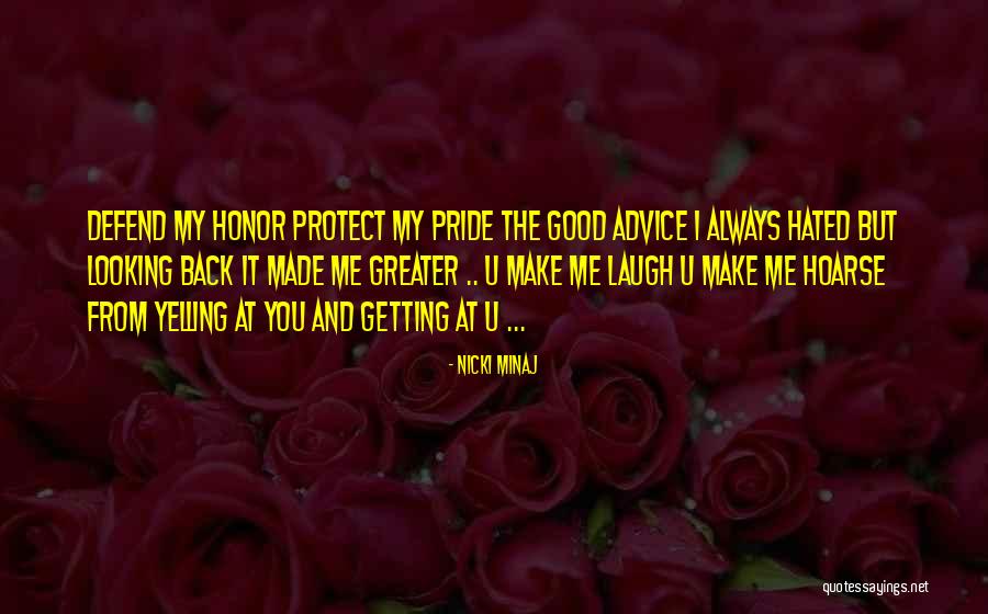 Defend Your Honor Quotes By Nicki Minaj Defend Your Honor Quotes By Nicki Minaj