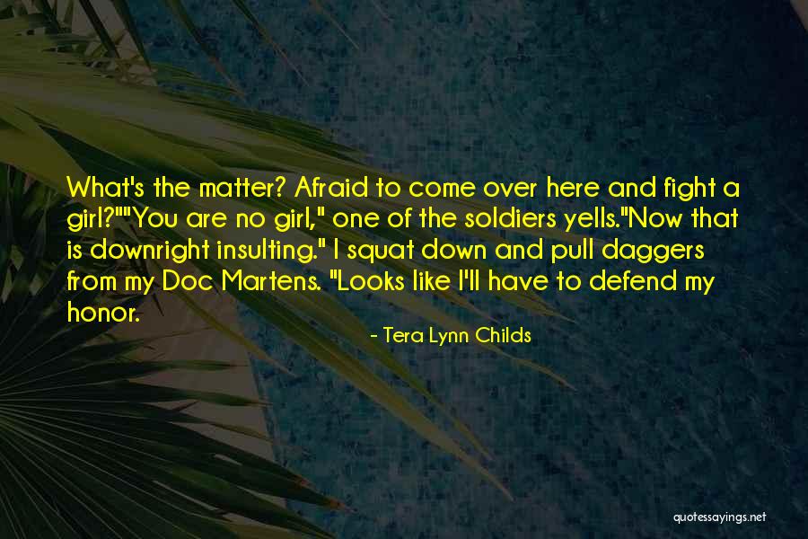 Defend Your Honor Quotes By Tera Lynn Childs Defend Your Honor Quotes By Tera Lynn Childs