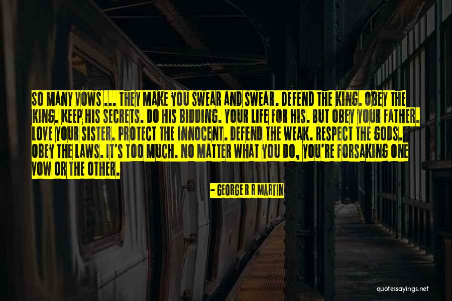 Defend Your Life Quotes By George R R Martin Defend Your Life Quotes By George R R Martin