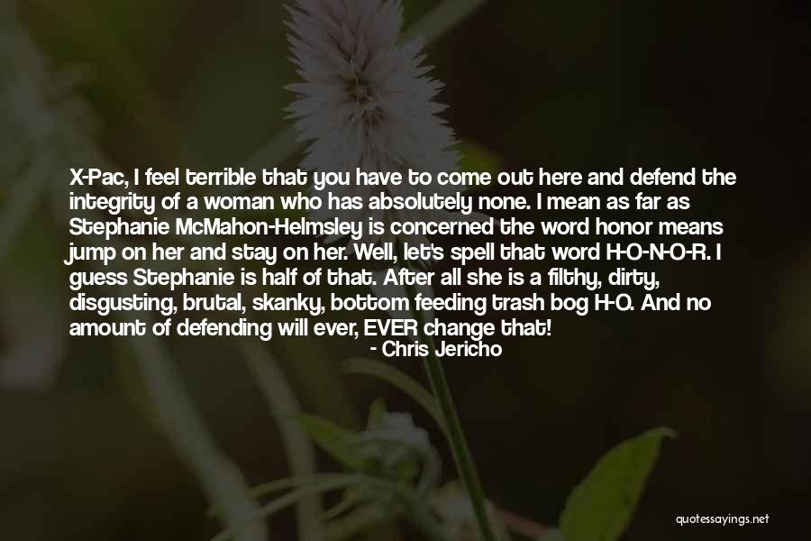 Defend Your Woman Quotes By Chris Jericho Defend Your Woman Quotes By Chris Jericho