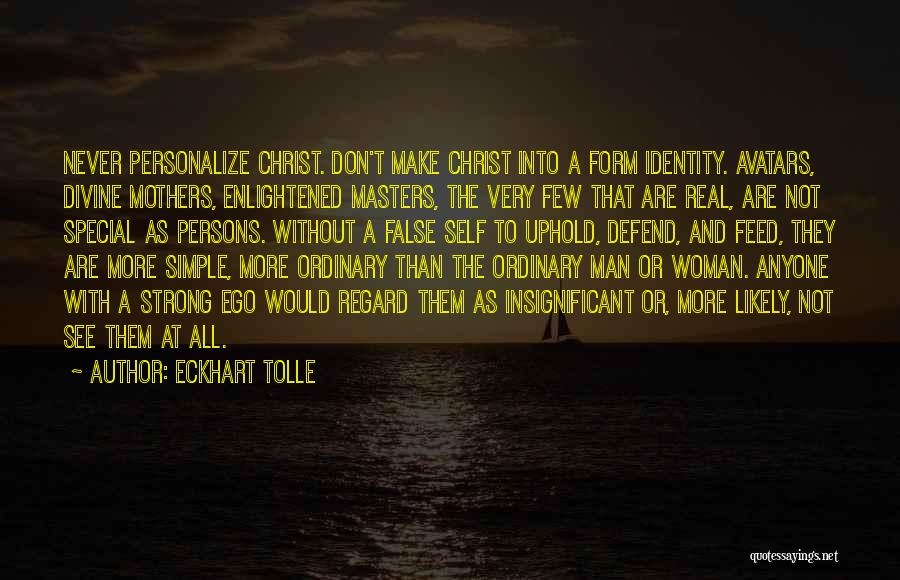 Defend Your Woman Quotes By Eckhart Tolle