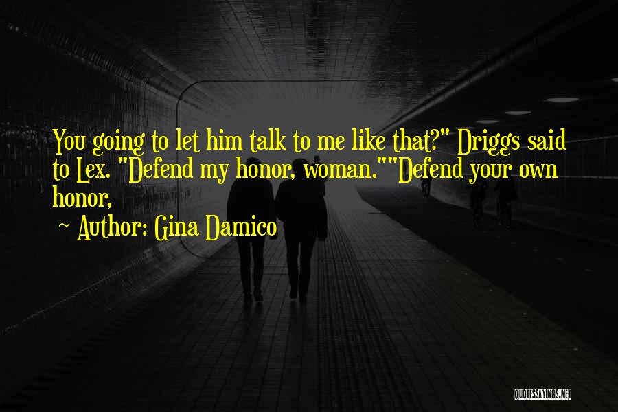 Defend Your Woman Quotes By Gina Damico