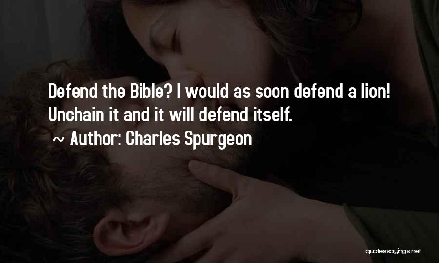 Defend Yourself Bible Quotes By Charles Spurgeon