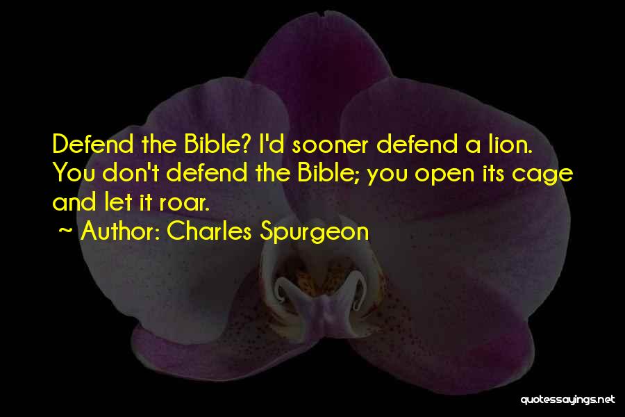 Defend Yourself Bible Quotes By Charles Spurgeon