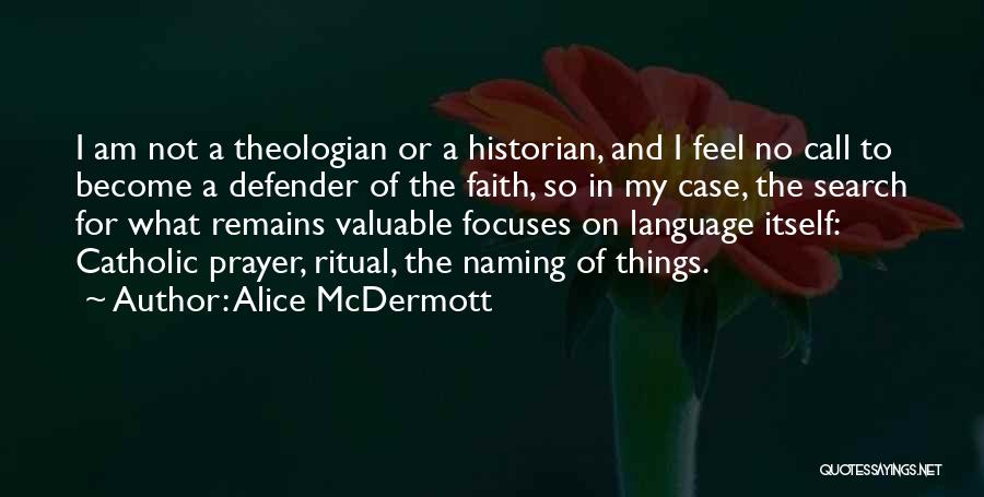 Defender Quotes By Alice McDermott