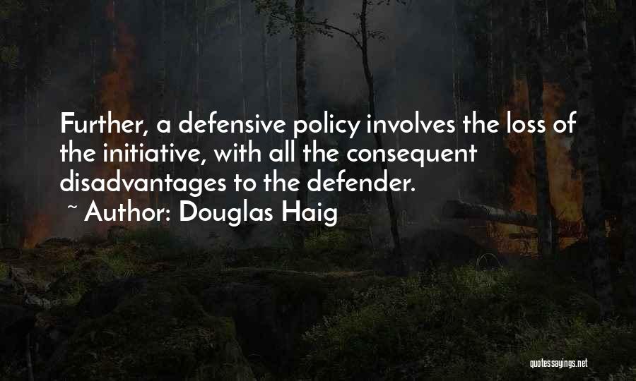 Defender Quotes By Douglas Haig