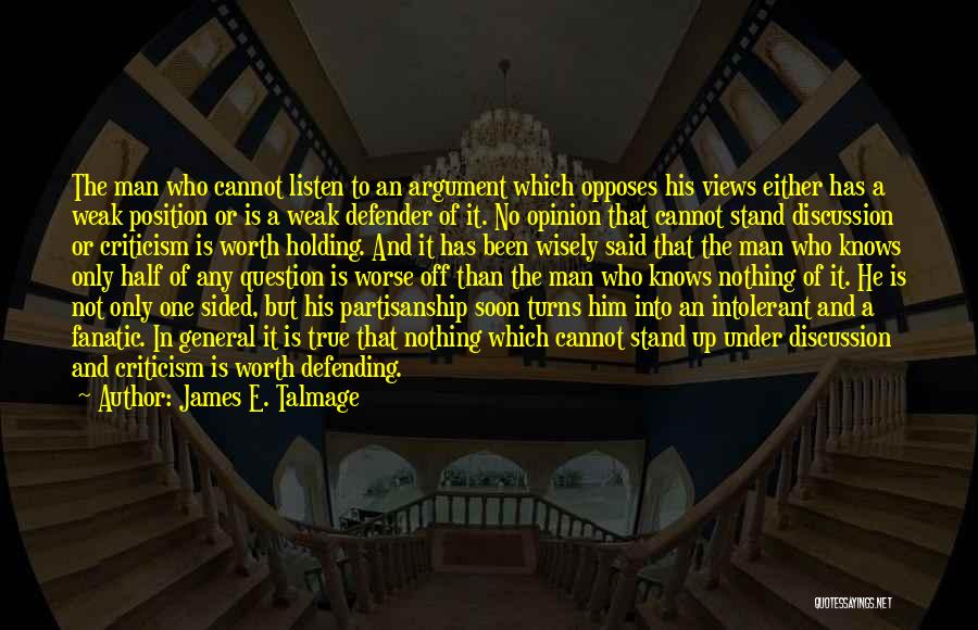 Defender Quotes By James E. Talmage