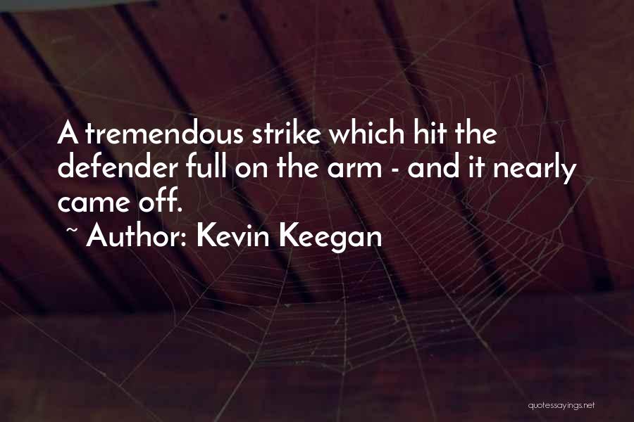 Defender Quotes By Kevin Keegan