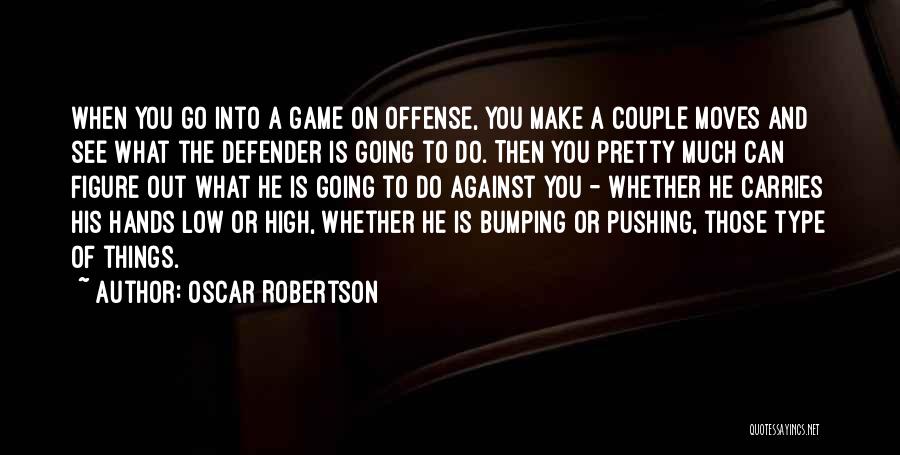 Defender Quotes By Oscar Robertson