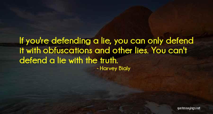 Defending A Lie Quotes By Harvey Bialy