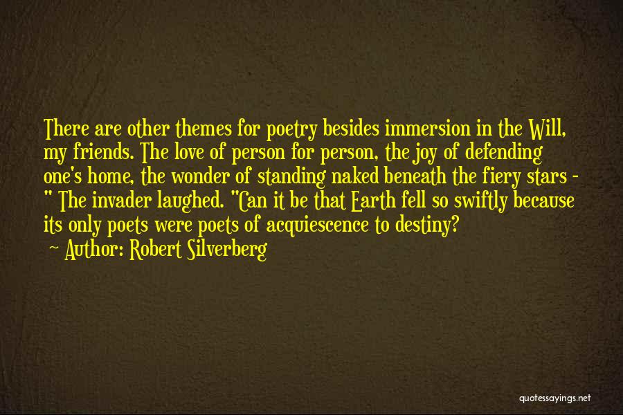 Defending Friends Quotes By Robert Silverberg