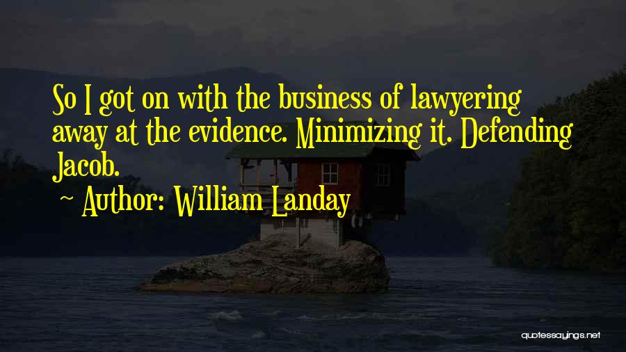 Defending Jacob Quotes By William Landay