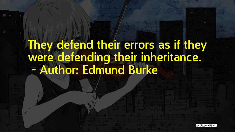 Defending Others Quotes By Edmund Burke