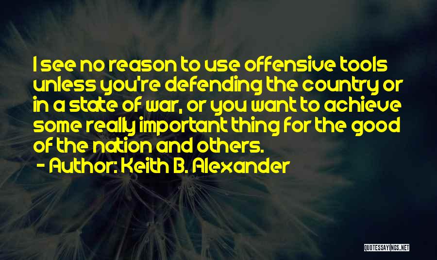 Defending Others Quotes By Keith B. Alexander