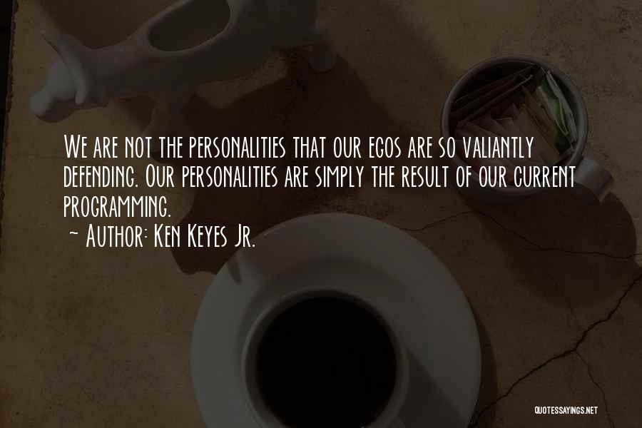 Defending Others Quotes By Ken Keyes Jr.