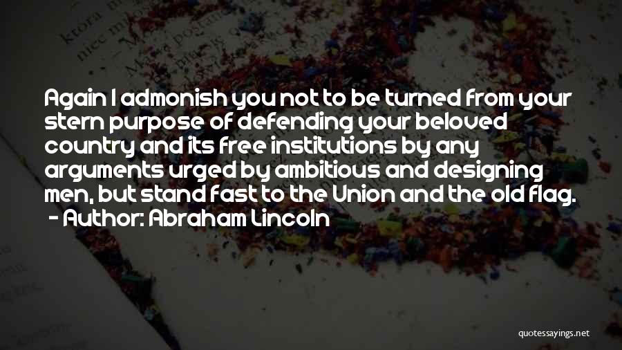 Defending Our Country Quotes By Abraham Lincoln