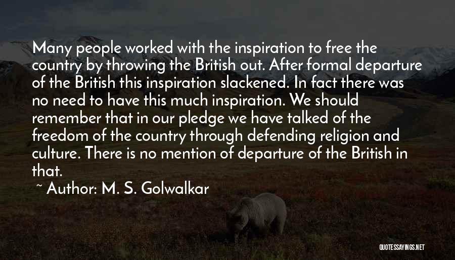 Defending Our Country Quotes By M. S. Golwalkar