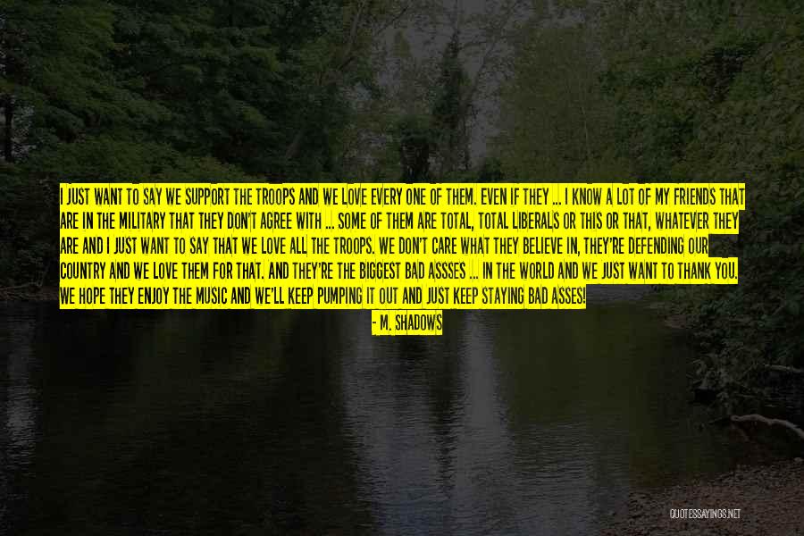 Defending Our Country Quotes By M. Shadows Defending Our Country Quotes By M. Shadows