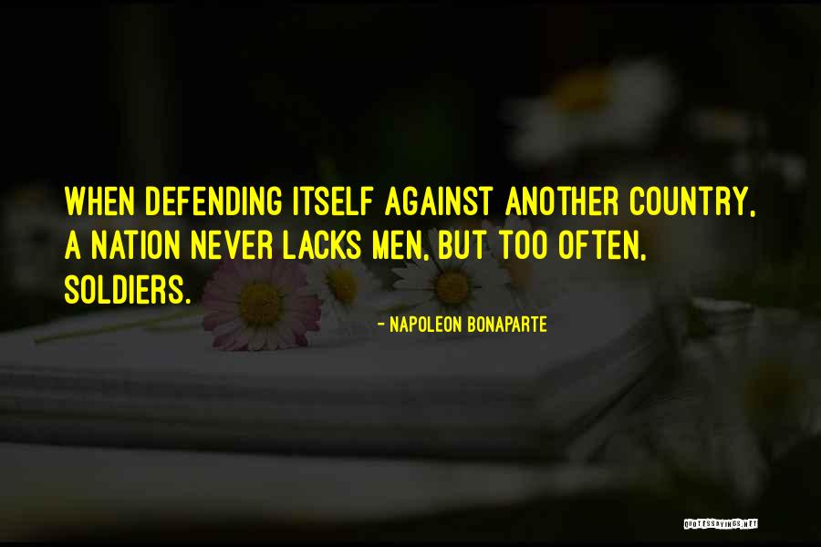 Defending Our Country Quotes By Napoleon Bonaparte