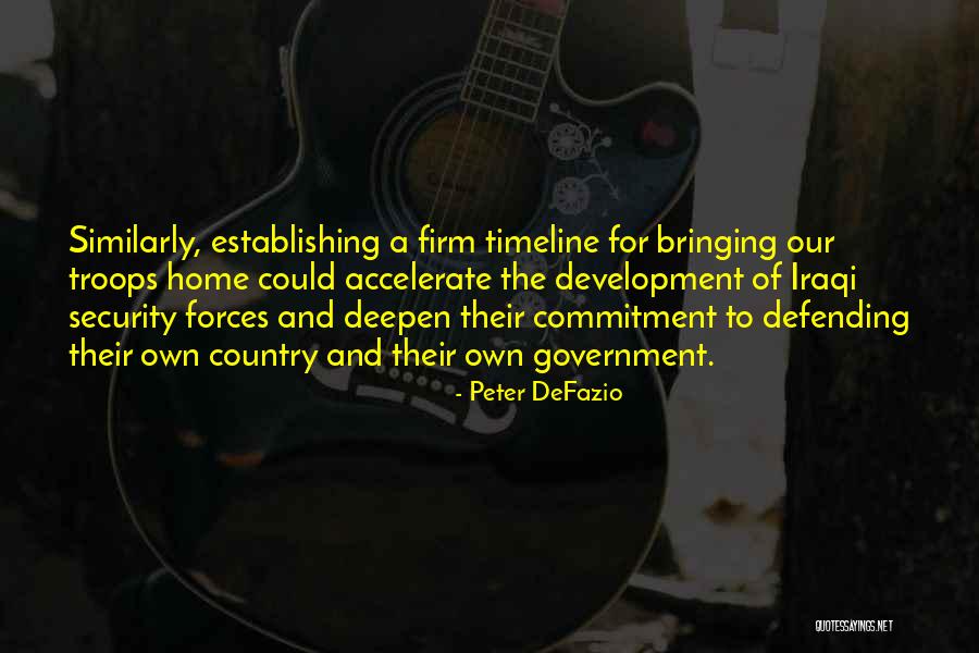 Defending Our Country Quotes By Peter DeFazio