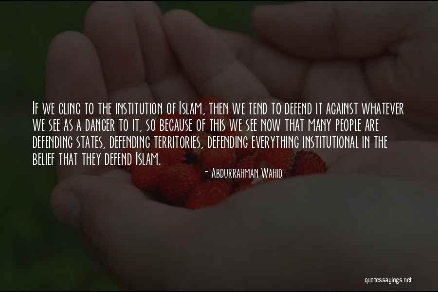 Defending People Quotes By Abdurrahman Wahid Defending People Quotes By Abdurrahman Wahid