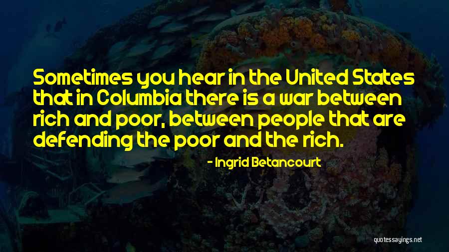 Defending People Quotes By Ingrid Betancourt Defending People Quotes By Ingrid Betancourt