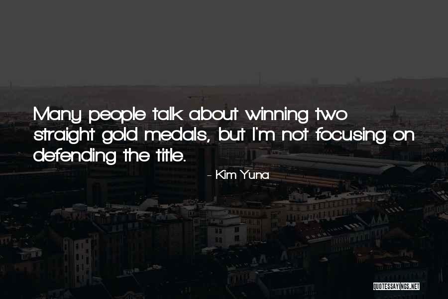 Defending People Quotes By Kim Yuna Defending People Quotes By Kim Yuna