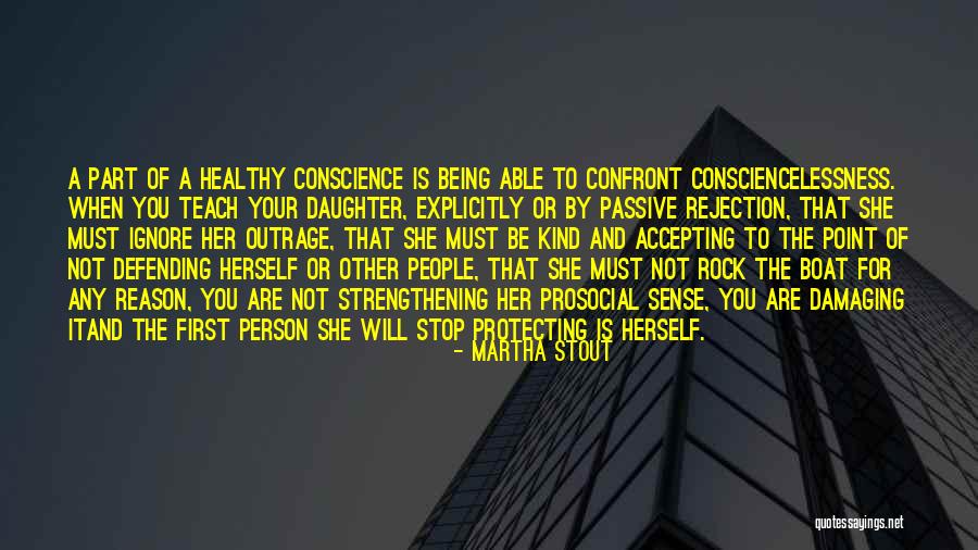 Defending People Quotes By Martha Stout