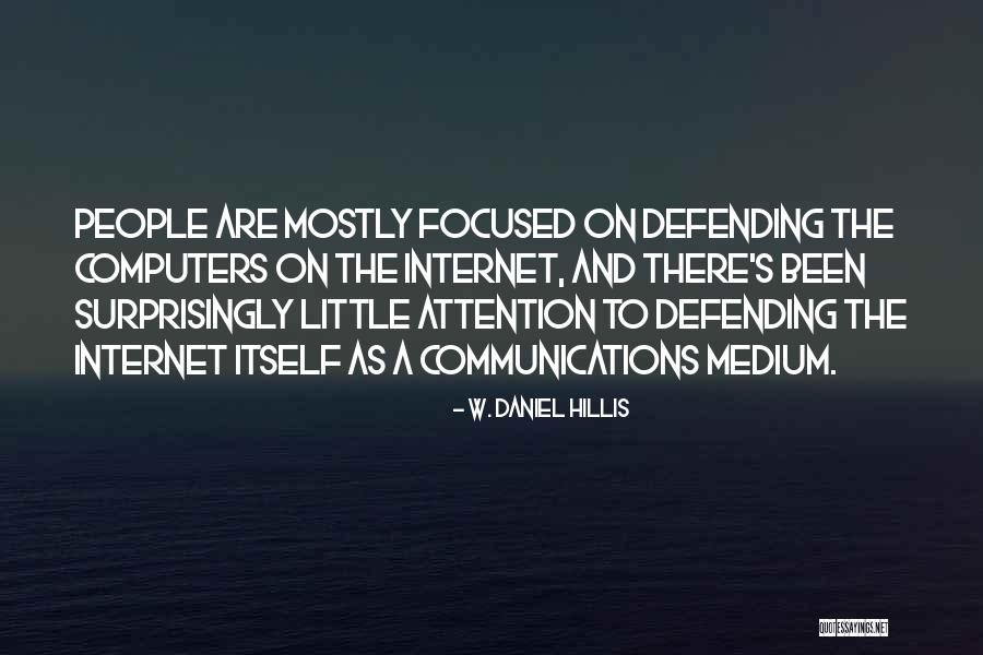Defending People Quotes By W. Daniel Hillis Defending People Quotes By W. Daniel Hillis
