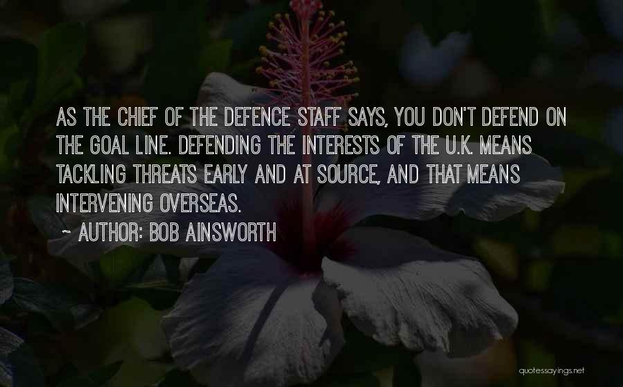 Defending Quotes By Bob Ainsworth
