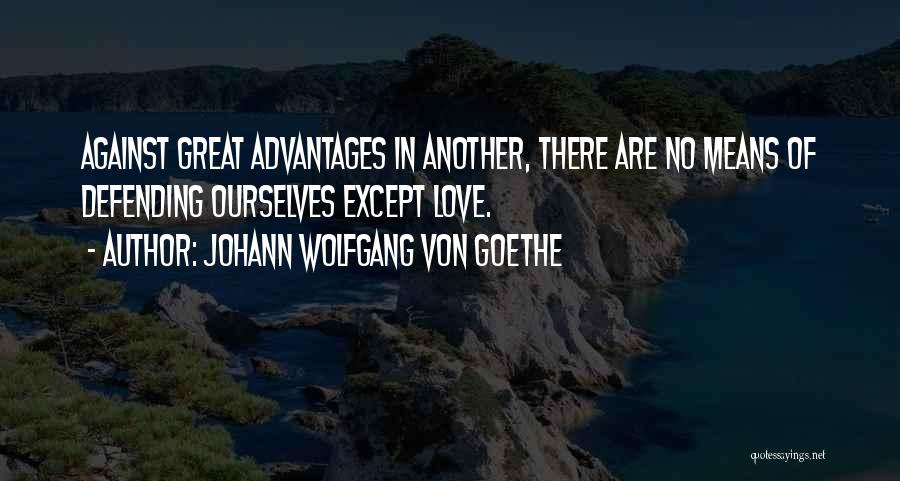 Defending Quotes By Johann Wolfgang Von Goethe