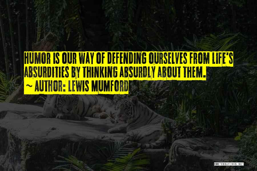 Defending Quotes By Lewis Mumford