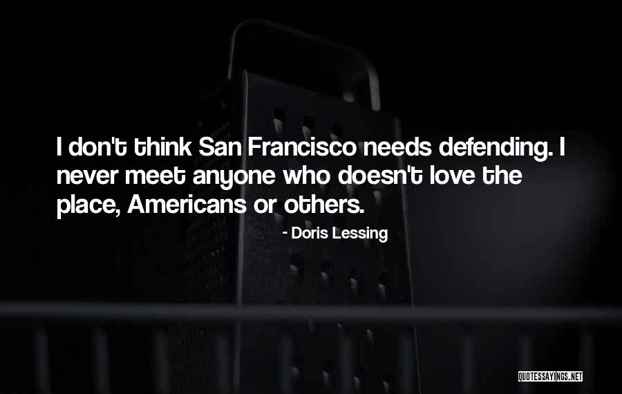 Defending Someone You Love Quotes By Doris Lessing Defending Someone You Love Quotes By Doris Lessing