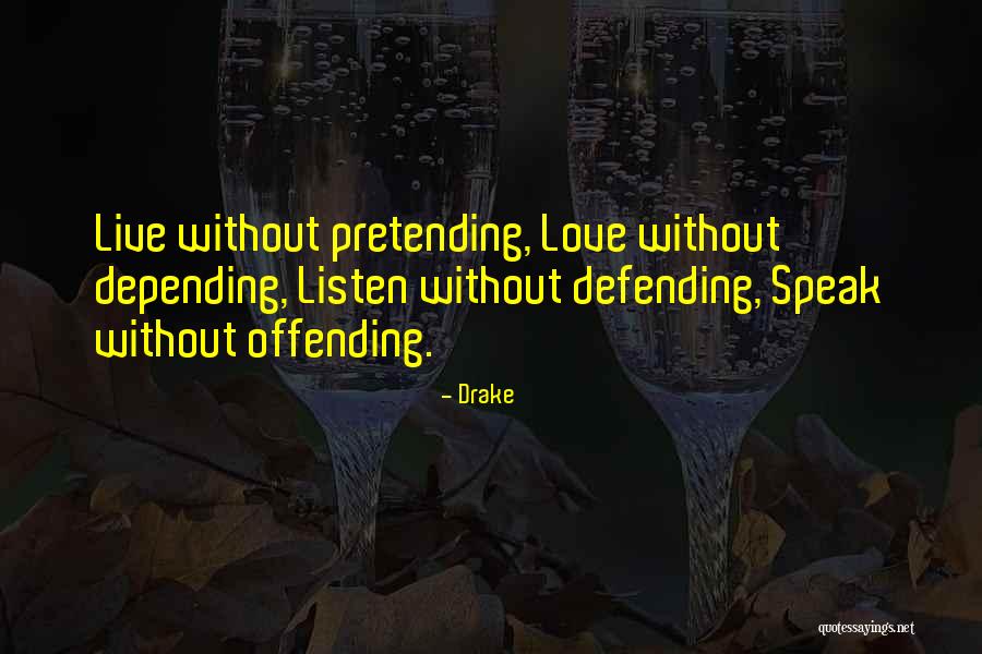 Defending Someone You Love Quotes By Drake Defending Someone You Love Quotes By Drake