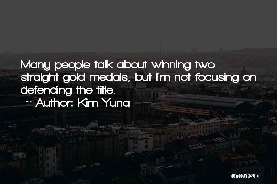 Defending Title Quotes By Kim Yuna