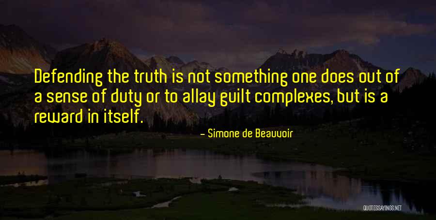 Defending Truth Quotes By Simone De Beauvoir Defending Truth Quotes By Simone De Beauvoir