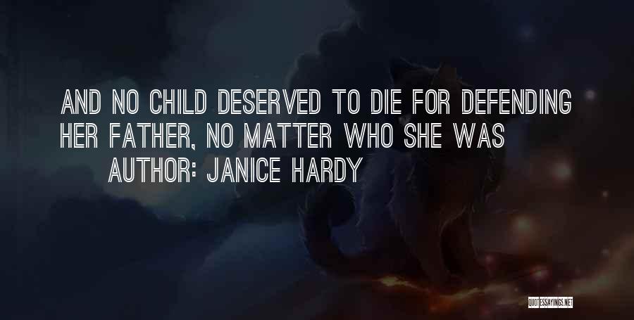 Defending Your Child Quotes By Janice Hardy