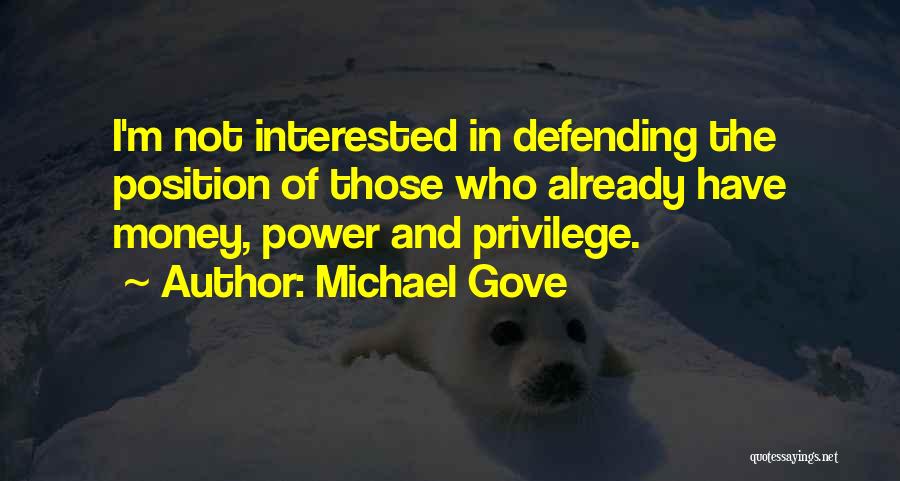 Defending Yourself Quotes By Michael Gove