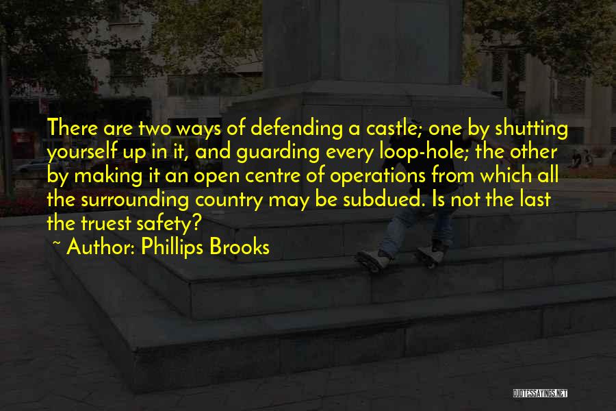 Defending Yourself Quotes By Phillips Brooks