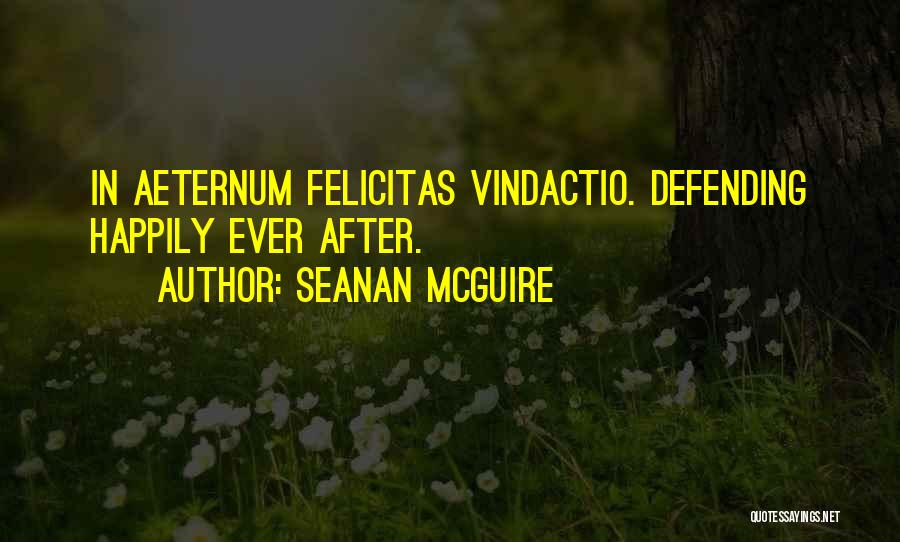 Defending Yourself Quotes By Seanan McGuire