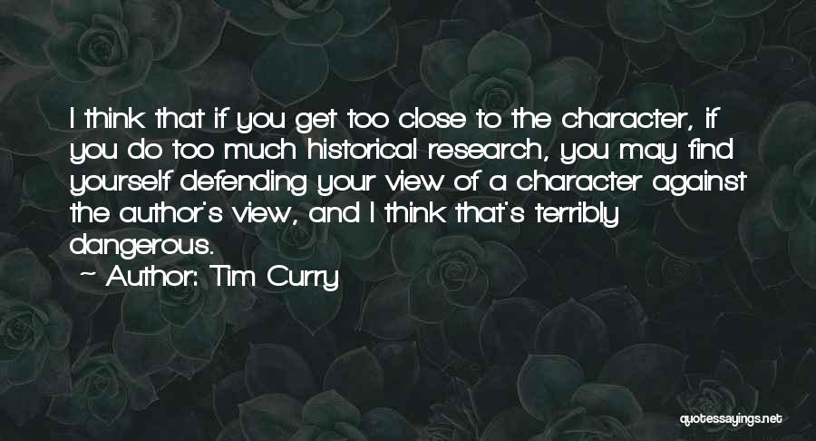 Defending Yourself Quotes By Tim Curry