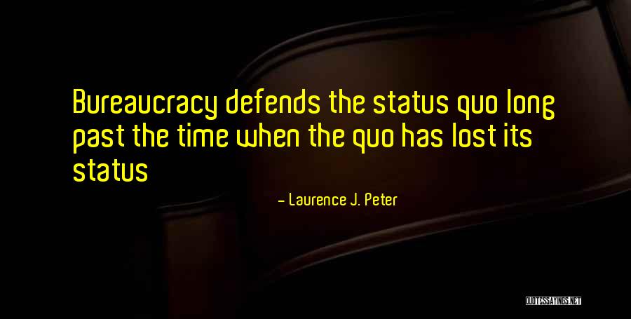 Defends Quotes By Laurence J. Peter Defends Quotes By Laurence J. Peter