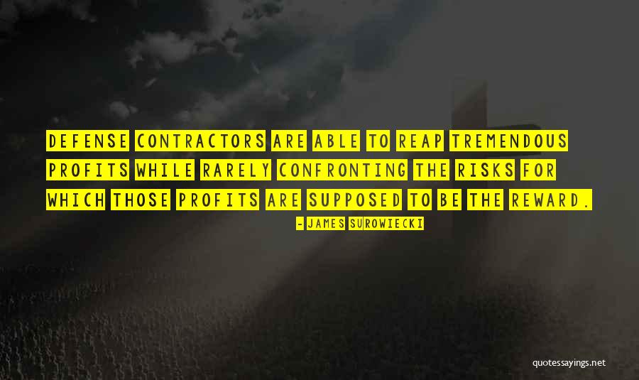 Defense Contractors Quotes By James Surowiecki Defense Contractors Quotes By James Surowiecki
