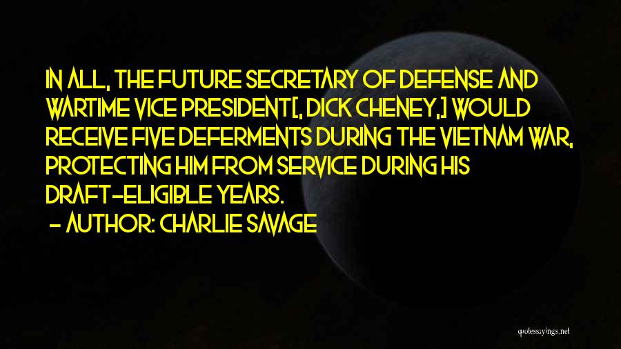 Defense In War Quotes By Charlie Savage