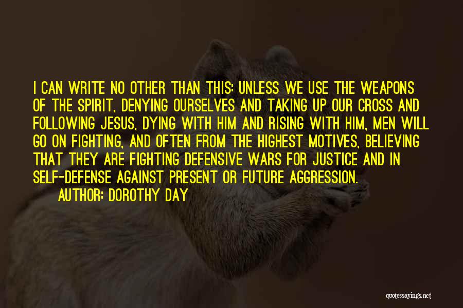 Defense In War Quotes By Dorothy Day