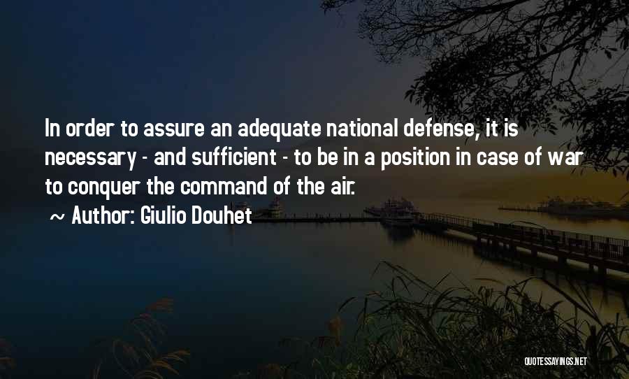 Defense In War Quotes By Giulio Douhet