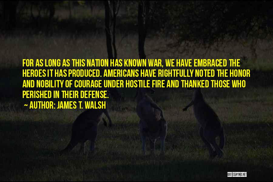 Defense In War Quotes By James T. Walsh