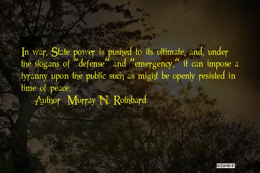 Defense In War Quotes By Murray N. Rothbard