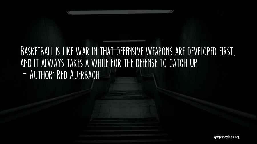 Defense In War Quotes By Red Auerbach