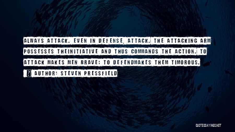 Defense In War Quotes By Steven Pressfield